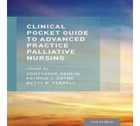 Oxford University Press Clinical Pocket Guide to Advanced Practice Palliative Nursing Oxford University Press Multicolor