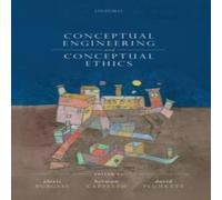 Oxford University Press Conceptual Engineering & Conceptual Ethics Hardcover Book Oxford University Press Multicolor