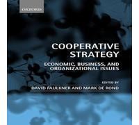 Oxford University Press Cooperative Strategy: Economic, Business, & Organizational Oxford University Press Multicolor