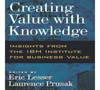 Oxford University Press Creating Value with Knowledge: Insights from the IBM Institute for Oxford University Press Multicolor
