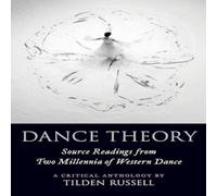 Oxford University Press Dance Theory: Source Readings from Two Millennia of Western Dance Oxford University Press Multicolor