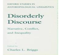 Oxford University Press Disorderly Discourse: Narrative, Conflict, & Inequality Book Oxford University Press Multicolor
