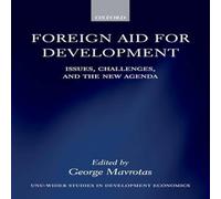 Oxford University Press Foreign Aid for Development: Issues, Challenges, & the New Oxford University Press Multicolor