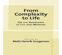 Oxford University Press From Complexity to Life: On the Emergence of Life & Meaning Oxford University Press Multicolor