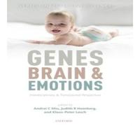 Oxford University Press Genes, Brains, & Emotions: Interdisciplinary & Translational Oxford University Press Multicolor