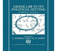 Oxford University Press Greek Law in Its Political Setting: Justifications Not Justice Oxford University Press Multicolor