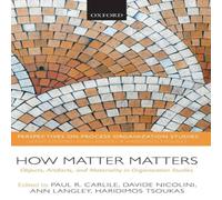 Oxford University Press How Matter Matters: Objects, Artifacts, & Materiality in Oxford University Press Multicolor