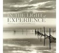 Oxford University Press In the Light of Experience: New Essays on Perception & Reasons Oxford University Press Multicolor