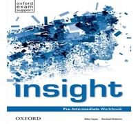 Oxford University Press insight: Pre-Intermediate: Workbook Paperback Oxford University Press Multicolor