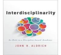 Oxford University Press Interdisciplinarity: Its Role in a Discipline-Based Academy Oxford University Press Multicolor