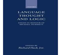 Oxford University Press Language, Thought, & Logic: Essays in Honour of Michael Dummett Oxford University Press Multicolor