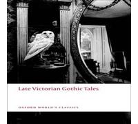 Oxford University Press Late Victorian Gothic Tales Paperback Book Oxford University Press Multicolor