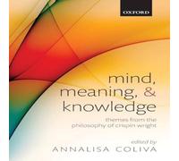 Oxford University Press Mind, Meaning, & Knowledge: Themes from the Philosophy of Oxford University Press Multicolor