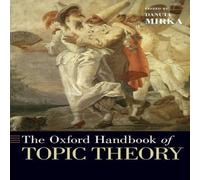 Oxford University Press Oxford Handbook of Topic Theory Paperback Oxford University Press Multicolor