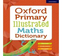 Oxford University Press Oxford Primary Illustrated Maths Dictionary Paperback Book Oxford University Press Multicolor