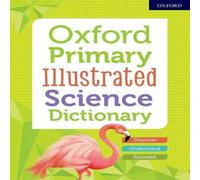 Oxford University Press Oxford Primary Illustrated Science Dictionary Paperback Book Oxford University Press Multicolor
