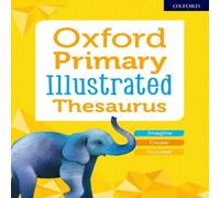 Oxford University Press Oxford Primary Illustrated Thesaurus Paperback Book Oxford University Press Multicolor