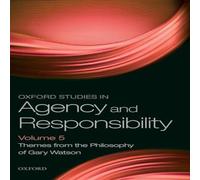 Oxford University Press Oxford Studies in Agency & Responsibility Volume 5: Themes from Oxford University Press Multicolor