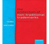 Oxford University Press Protection of Non-Traditional Trade Marks: Critical Perspectives Oxford University Press Multicolor