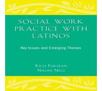 Oxford University Press Social Work Practice with Latinos: Key Issues & Emerging Themes Oxford University Press Multicolor