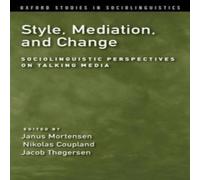 Oxford University Press Style, Mediation, & Change: Sociolinguistic Perspectives on Oxford University Press Multicolor