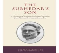 Oxford University Press Subhedar's Son: A Narrative of Brahmin-Christian Conversion from Oxford University Press Multicolor