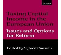 Oxford University Press Taxing Capital Income in the European Union: Issues & Options Oxford University Press Multicolor