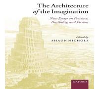 Oxford University Press The Architecture of the Imagination: New Essays on Pretence Oxford University Press Multicolor