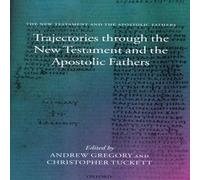 Oxford University Press Trajectories Through the New Testament & the Apostolic Fathers Oxford University Press Multicolor