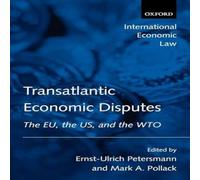 Oxford University Press Transatlantic Economic Disputes: The Eu, the Us, & the Wto Oxford University Press Multicolor