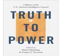 Oxford University Press Truth to Power: A History of the U.S. National Intelligence Oxford University Press Multicolor