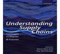 Oxford University Press Understanding Supply Chains: Concepts, Critiques, & Futures Oxford University Press Multicolor