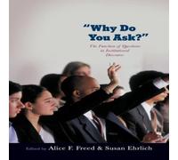 Oxford University Press Why Do You Ask?: The Function of Questions in Institutional Oxford University Press Multicolor