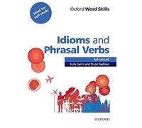 Oxford Word Skills: Advanced: Idioms & Phrasal Verbs Student Book with Key: Learn and practise English vocabulary