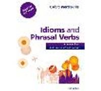 Oxford Word Skills: Intermediate: Idioms and Phrasal Verbs Student Book with Key