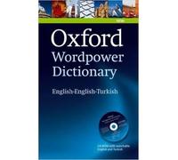 Oxford Wordpower Dictionary English-English-Turkish : A new semi-bilingual dictionary designed for Turkish-speaking learners of English