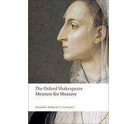 Oxford World's Classics: The Oxford Shakespeare: Measure for Measure (World Classics)