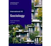 OxfordAQA International AS & A-level Sociology (9690): Student Book (Year 1 and AS)