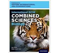 OxfordAQA International GCSE Combined Sciences Biology (9204) – Student Book