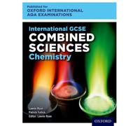Oxford International AQA Examinations: International GCSE Combined Sciences Chemistry: Student Book (OxfordAQA International GCSE Combined Science (9204))