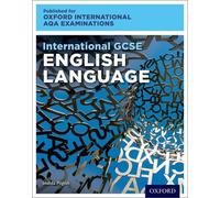 Oxford International AQA Examinations: International GCSE English Language: Student Book (OxfordAQA International GCSE English Language (9270))