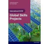 OxfordAQA International GCSE Global Skills Projects (9697): Student Book