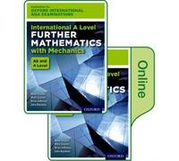 OxfordAQAInternational A-level Further Mathematics with Mechanics (9665) : Print & Online Textbook Pack
