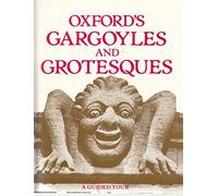 Oxford's Gargoyles and Grotesques