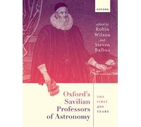 Oxford's Savilian Professors of Astronomy : The First 400 Years