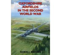 Oxfordshire Airfields in the Second World War (Airfields Series)