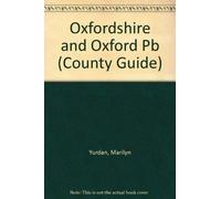 Oxfordshire and Oxford (County Guide S.)
