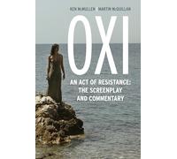 Oxi the Screenplay Amp Commentarcb: The Screenplay and Commentary, Including interviews with Derrida, Cixous, Balibar and Negri