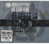 Oxide & Neutrino - No Good 4 Me [CD 1]