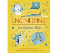 Oxlade Engineering for Curious Kids (Hardback) Curious Kids (US IMPORT)